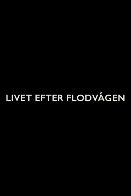 Livet efter flodv&aring;gen