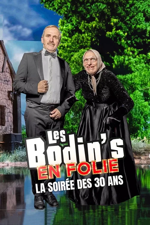Les Bodin's en folie : La Soir&eacute;e des 30 ans
