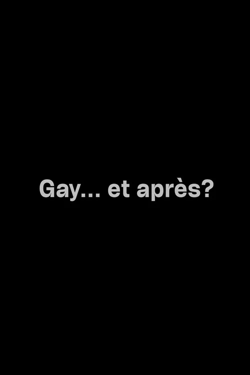 Gay... et apr&egrave;s?