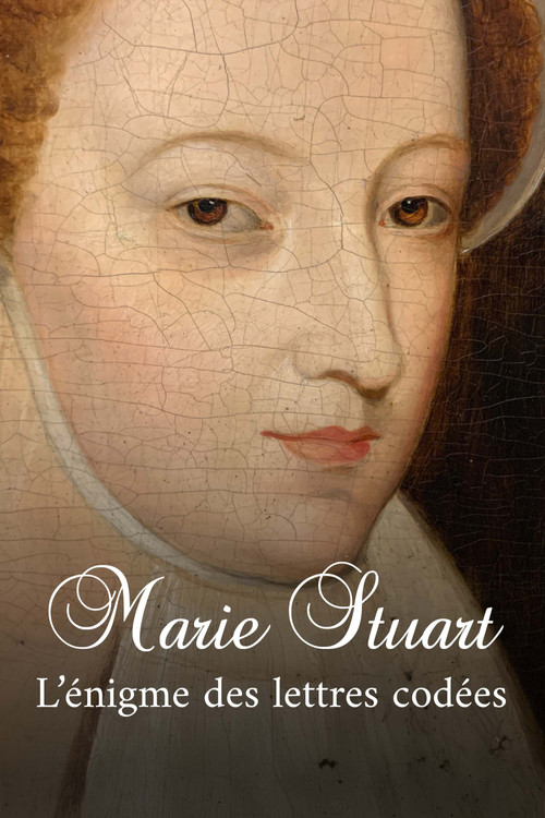 Marie Stuart, l&rsquo;&eacute;nigme des lettres cod&eacute;es