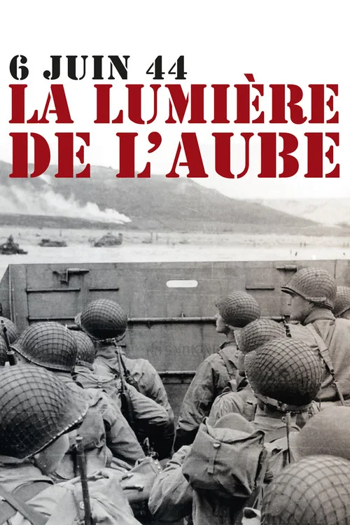 6 juin 1944, la lumi&egrave;re de l'aube