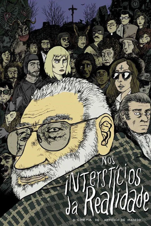 Nos Interst&iacute;cios da Realidade, ou O Cinema de Ant&oacute;nio de Macedo