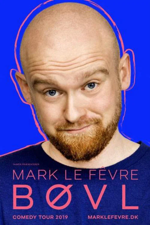 Mark Le F&ecirc;vre: B&Oslash;VL