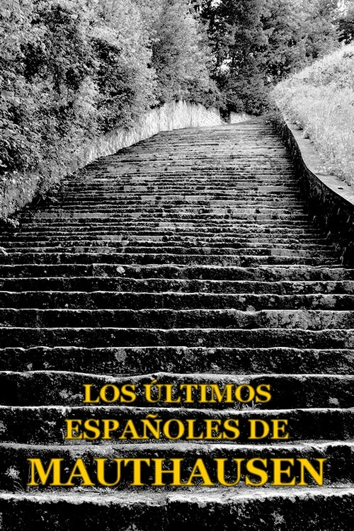 Los &uacute;ltimos espa&ntilde;oles de Mauthausen