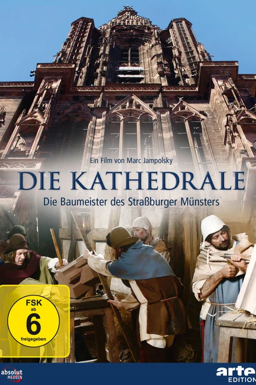 Die Kathedrale - Baumeister des Stra&szlig;burger M&uuml;nsters