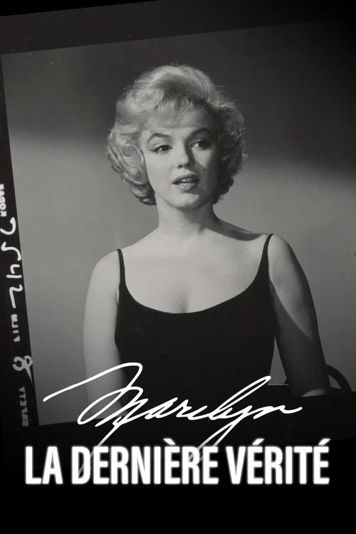 Marilyn, la derni&egrave;re v&eacute;rit&eacute;