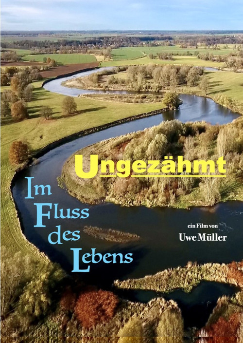 Ungez&auml;hmt - Im Fluss des Lebens