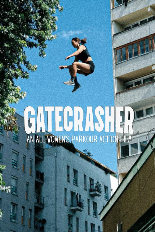 GATECRASHER: An All-Women&rsquo;s Parkour Action Film