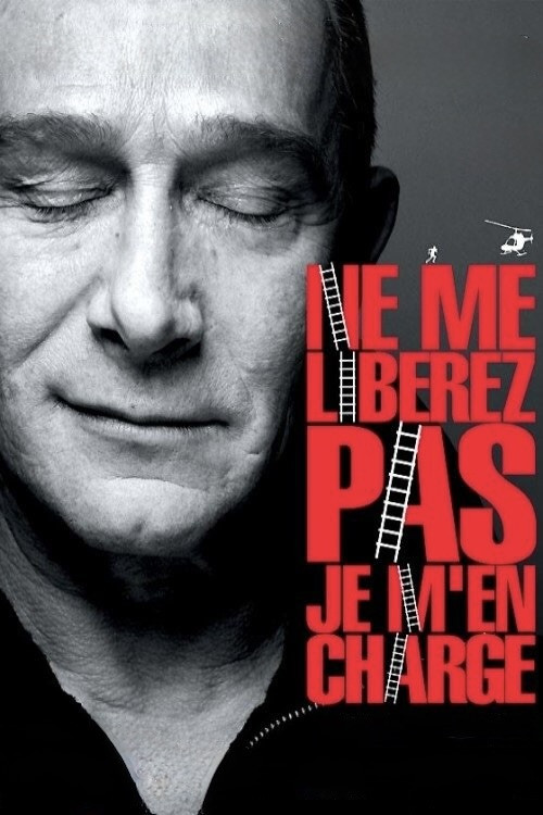 Ne me lib&eacute;rez pas, je m'en charge