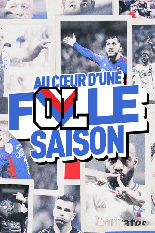 OL, au c&oelig;ur d'une folle saison
