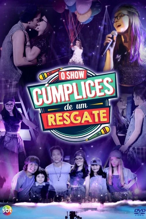 C&uacute;mplices de um Resgate: O Show