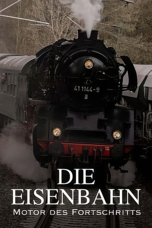 Die Eisenbahn &ndash; Motor des Fortschritts