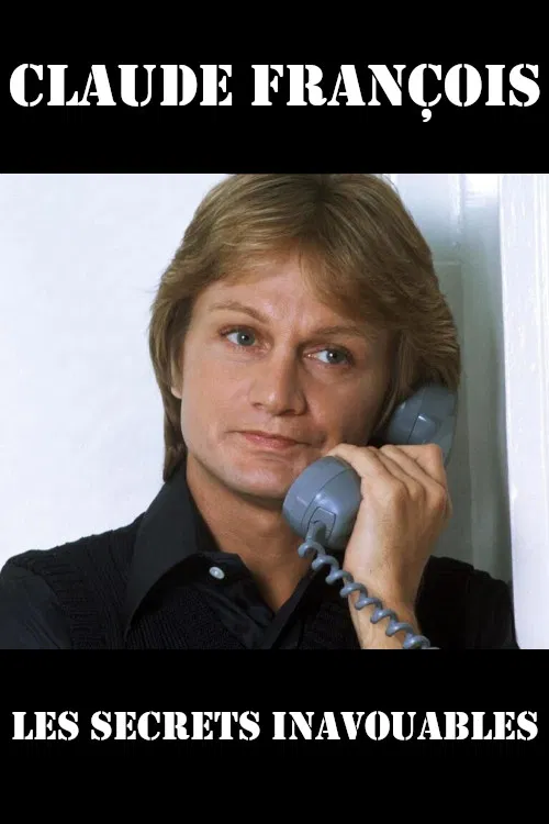 Claude Fran&ccedil;ois, Les Secrets Inavouables