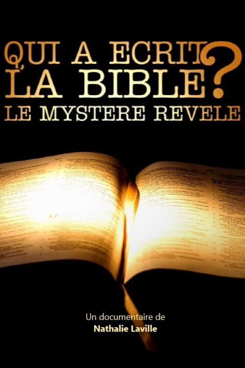 Qui a &eacute;crit la Bible ? Le myst&egrave;re r&eacute;v&eacute;l&eacute;