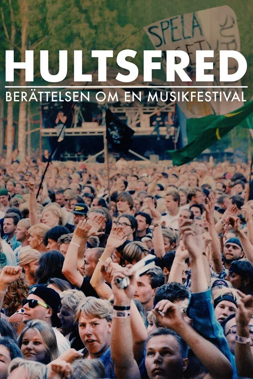 Hultsfred - ber&auml;ttelsen om en musikfestival
