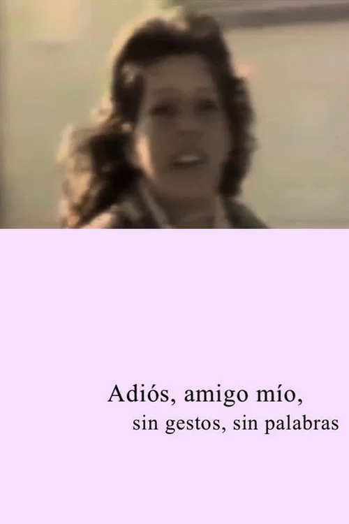 Adios amigo m&iacute;o, sin gestos, sin palabras