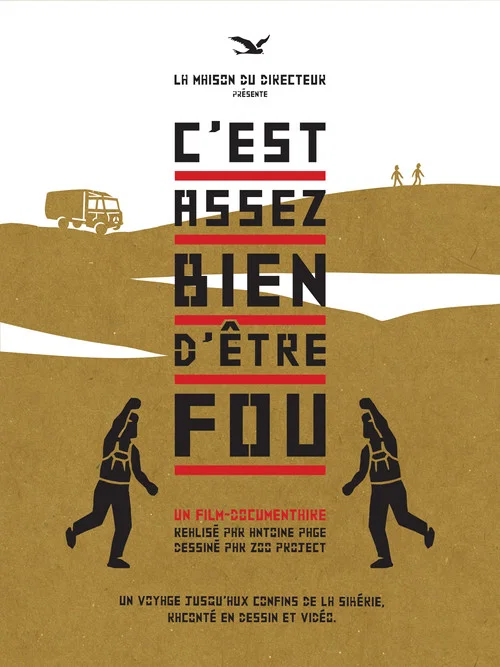 C'est assez bien d'&ecirc;tre fou