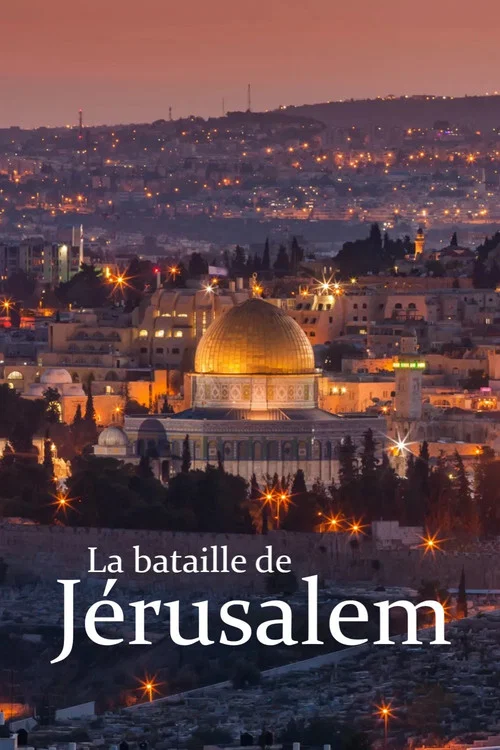 La bataille de J&eacute;rusalem