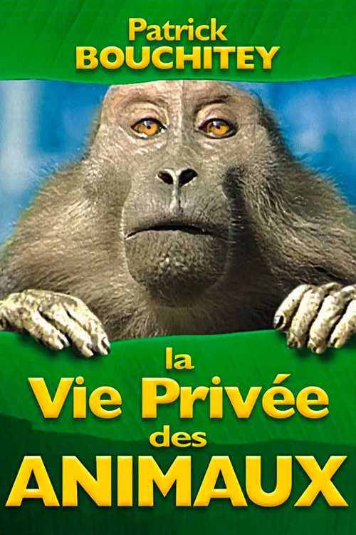 La vie priv&eacute;e des animaux