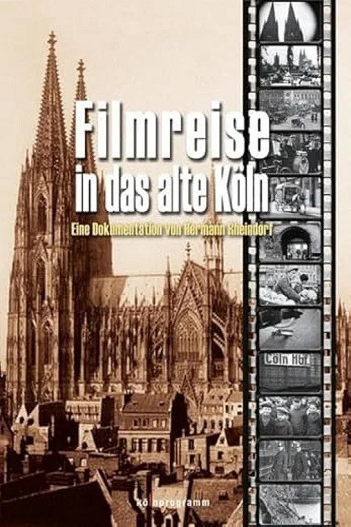 Filmreise in das alte K&ouml;ln