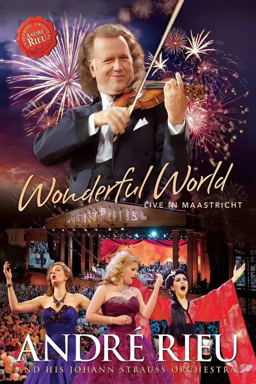 Andr&eacute; Rieu - Wonderful World - Live in Maastricht