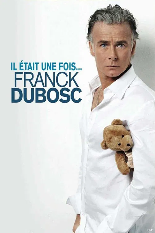 Franck Dubosc - Il &eacute;tait une fois...