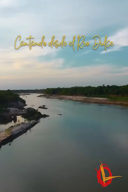 Cantando desde el R&iacute;o Dulce