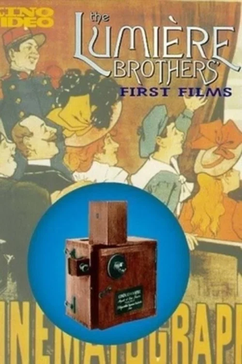 The Lumi&egrave;re Brothers' First Films