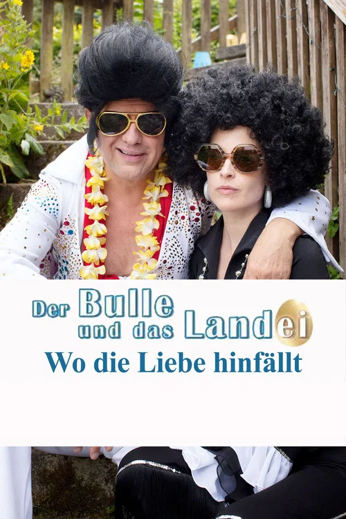 Der Bulle und das Landei - Wo die Liebe hinf&auml;llt