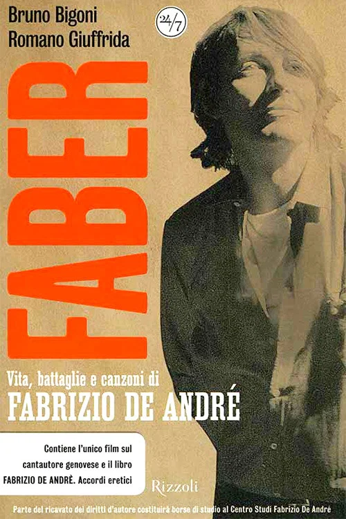 Faber. Vita, battaglie e canzoni di Fabrizio De Andr&eacute;.