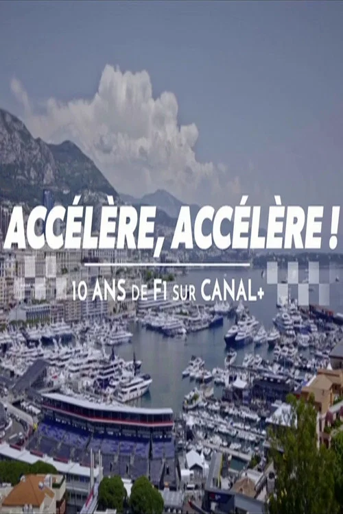 Acc&eacute;l&egrave;re, acc&eacute;l&egrave;re ! 10 ans de F1 sur Canal+