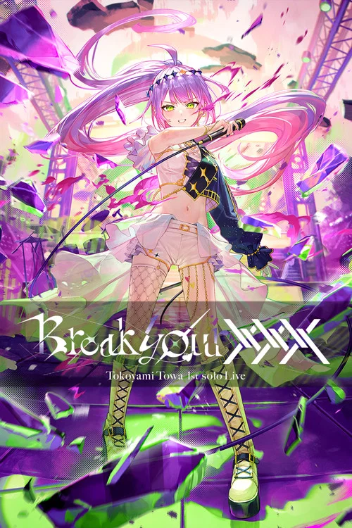 常闇トワ 1stソロライブ &ldquo;Break your &times;&times;&times;&rdquo;