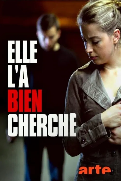 Elle l'a bien cherch&eacute;