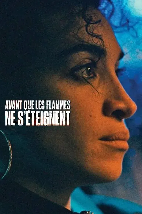Avant que les flammes ne s'&eacute;teignent