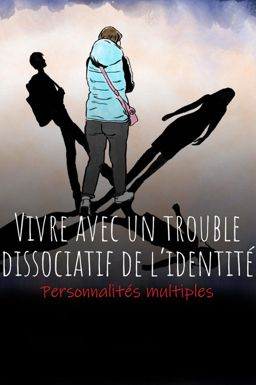 Personnalit&eacute;s multiples - Vivre avec un trouble dissociatif de l&rsquo;identit&eacute; (TDI)