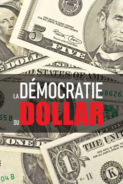 La D&eacute;mocratie du dollar