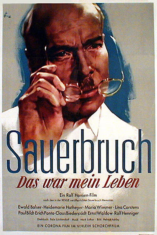 Sauerbruch &ndash; Das war mein Leben