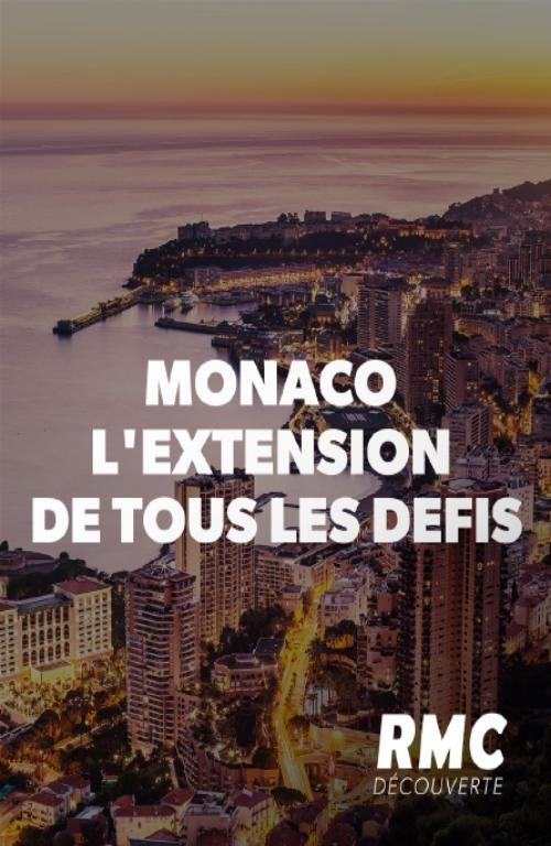 Monaco, l'extension de tous les d&eacute;fis