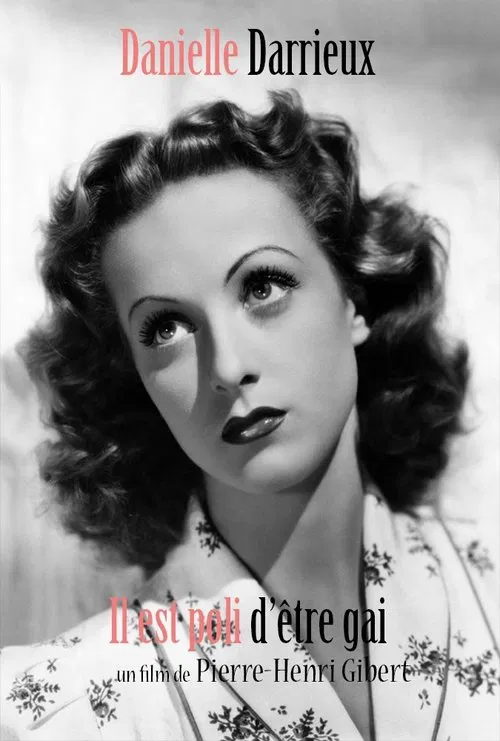 Danielle Darrieux : Il est poli d'&ecirc;tre gai !