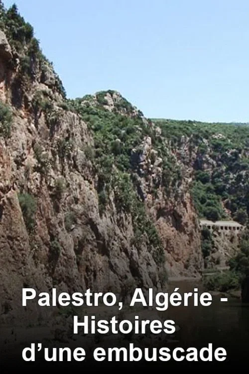 Palestro, Alg&eacute;rie : Histoires d'une embuscade