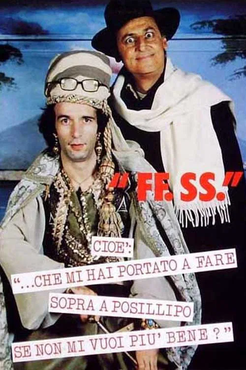 FF.SS. cio&egrave; '...che mi hai portato a fare sopra a Posillipo se non mi vuoi pi&ugrave; bene?'