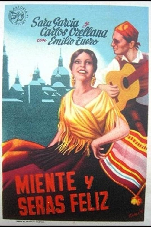 Miente y ser&aacute;s feliz