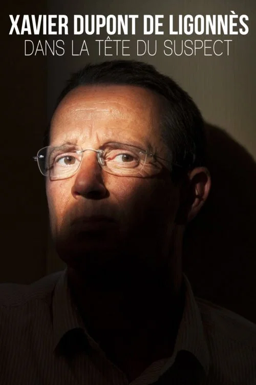 Xavier Dupont de Ligonn&egrave;s : dans la t&ecirc;te du suspect