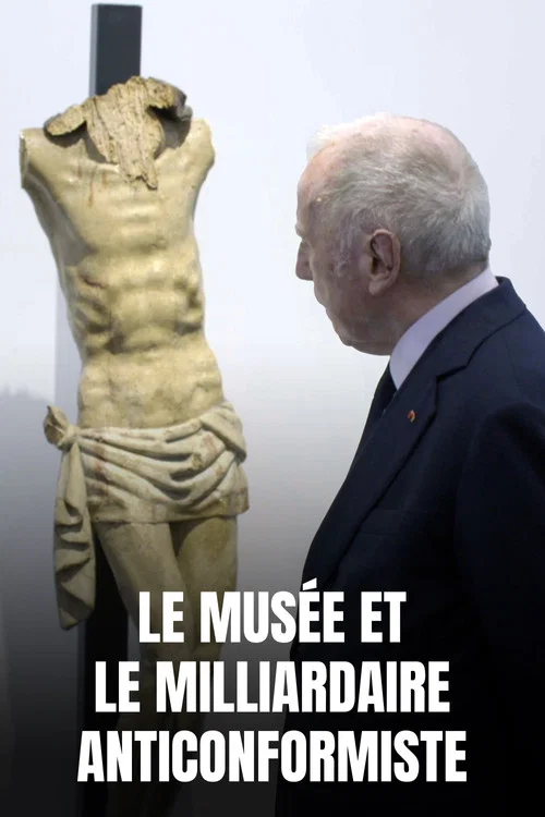 Le Mus&eacute;e et le Milliardaire anticonformiste
