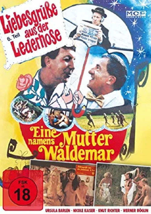 Liebesgr&uuml;&szlig;e aus der Lederhose 6: Eine Mutter namens Waldemar