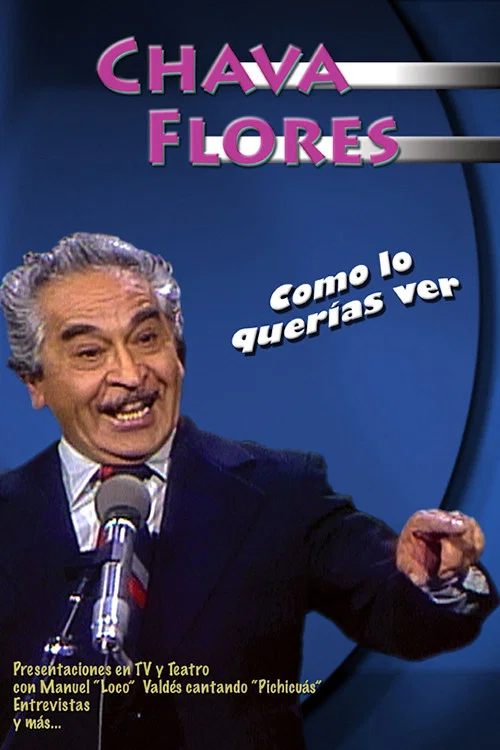 Chava Flores: Como lo Quer&iacute;as Ver