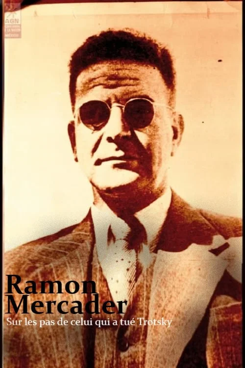 Ramon Mercader, sur les pas de celui qui a tu&eacute; Trotsky