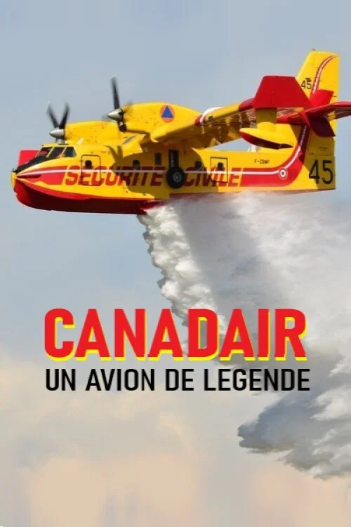 Canadair, un avion de l&eacute;gende