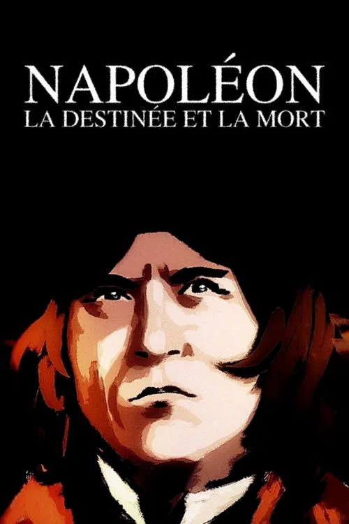 Napol&eacute;on : la destin&eacute;e et la mort