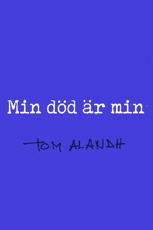Min d&ouml;d &auml;r min